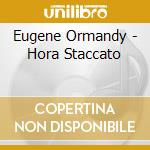 Eugene Ormandy - Hora Staccato cd