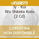 Jy - Koi Wo Shiteita Koto (2 Cd) cd