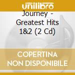 Journey - Greatest Hits 1&2 (2 Cd) cd