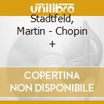 Stadtfeld, Martin - Chopin + cd