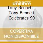 Tony Bennett - Tony Bennett Celebrates 90 cd