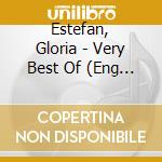 Estefan, Gloria - Very Best Of (Eng Lish Version) cd musicale di Estefan, Gloria