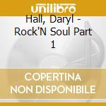 Hall, Daryl - Rock'N Soul Part 1 cd