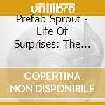 Prefab Sprout - Life Of Surprises: The Best Of Pre Fab Sprout cd