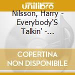 Nilsson, Harry - Everybody'S Talkin' - Nilsson Greatest Hits cd musicale di Nilsson, Harry