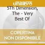 5Th Dimension, The - Very Best Of cd musicale di 5Th Dimension, The