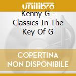 Kenny G - Classics In The Key Of G cd