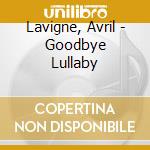 Lavigne, Avril - Goodbye Lullaby cd