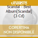 Scandal - Best Album[Scandal] (3 Cd) cd
