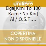 Eiga[Kimi To 100 Kaime No Koi] Al / O.S.T. (2 Cd) cd