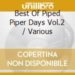 Best Of Piped Piper Days Vol.2 / Various cd