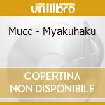 Mucc - Myakuhaku cd