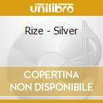 Rize - Silver cd