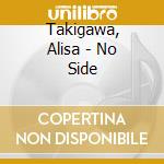Takigawa, Alisa - No Side cd