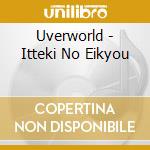 Uverworld - Itteki No Eikyou cd musicale di Uverworld