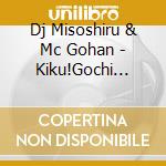 Dj Misoshiru & Mc Gohan - Kiku!Gochi Song Dj Oomori Mix Teishoku cd