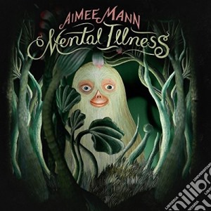 Aimee Mann - Mental Illness cd musicale di Aimee Mann