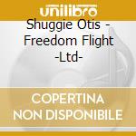Shuggie Otis - Freedom Flight -Ltd- cd