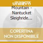 Mountain - Nantucket Sleighride (Jpn) cd