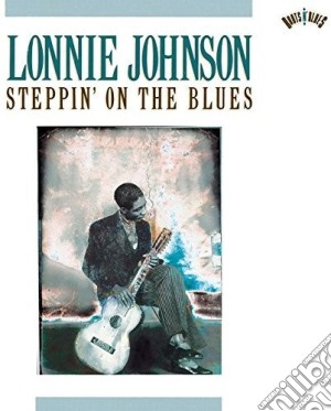 Lonnie Johnson - Steppin On The Blues cd musicale di Lonnie Johnson
