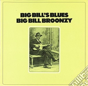 Big Bill Broonzy - Big Bills Blues cd musicale di Big Bill Broonzy