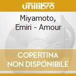 Miyamoto, Emiri - Amour cd musicale di Miyamoto, Emiri