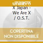 X Japan - We Are X / O.S.T. cd