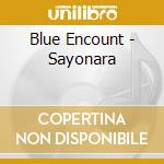 Blue Encount - Sayonara cd