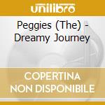 Peggies (The) - Dreamy Journey cd musicale di Peggies, The