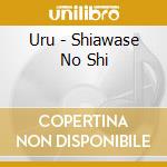 Uru - Shiawase No Shi cd