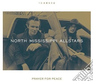 North Mississippi Allstars - Prayer For Peace cd musicale di North Mississippi Allstars