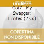Got7 - My Swagger: Limited (2 Cd) cd musicale di Got7