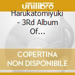 Harukatomiyuki - 3Rd Album Of Harukatomiyuki cd