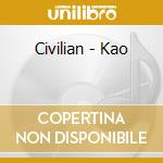 Civilian - Kao cd musicale di Civilian