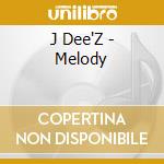 J Dee'Z - Melody cd