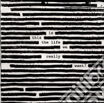 Roger Waters - Is This The Life We Really Want