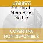 Pink Floyd - Atom Heart Mother cd