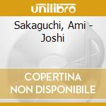 Sakaguchi, Ami - Joshi cd