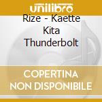 Rize - Kaette Kita Thunderbolt cd