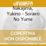Nakajima, Yukino - Sorairo No Yume cd