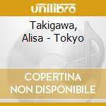 Takigawa, Alisa - Tokyo cd