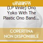 (LP Vinile) Ono Yoko With The Plastic Ono Band & Something Different - Feeling The Space vinile