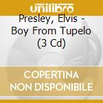 Presley, Elvis - Boy From Tupelo (3 Cd) cd