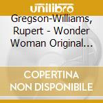 Gregson-Williams, Rupert - Wonder Woman Original Motion Picture Soundtrack cd