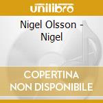 Nigel Olsson - Nigel cd musicale di Olsson, Nigel