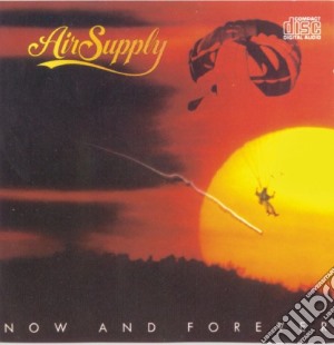 Air Supply - Now And Forever cd musicale di Supply, Air