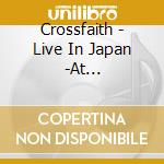 Crossfaith - Live In Japan -At Makuharimesse- cd