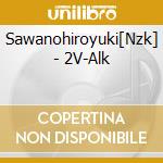 Sawanohiroyuki[Nzk] - 2V-Alk cd