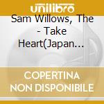 Sam Willows, The - Take Heart(Japan Edition) cd
