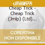 Cheap Trick - Cheap Trick (Jmlp) (Ltd) (Blus) cd